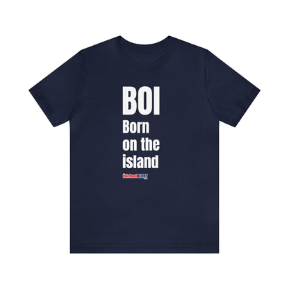 BOI Born on the island - Unisex Jersey Short Sleeve Tee