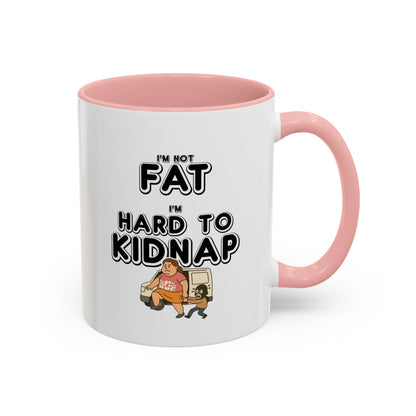 Women's "I'm not fat, I'm hard to kidnap" - Coffee Mug, 11oz or 15oz
