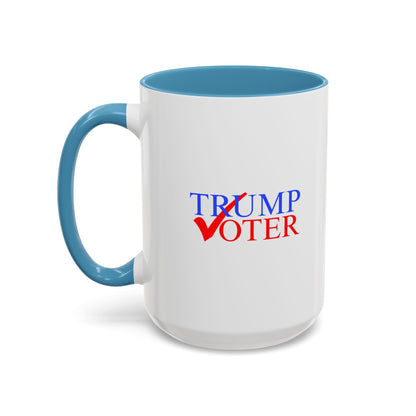 Trump Voter - Coffee Mug, 11oz or 15oz
