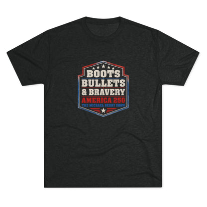Boots Bullets and Bravery America 250 - Tri-Blend Crew Tee
