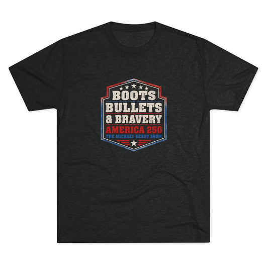 Boots Bullets and Bravery America 250 - Tri-Blend Crew Tee