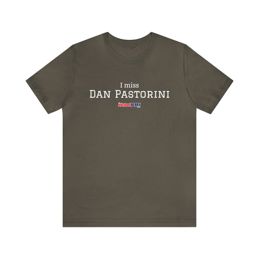 I miss DAN PASTORINI - Unisex Jersey Short Sleeve Tee