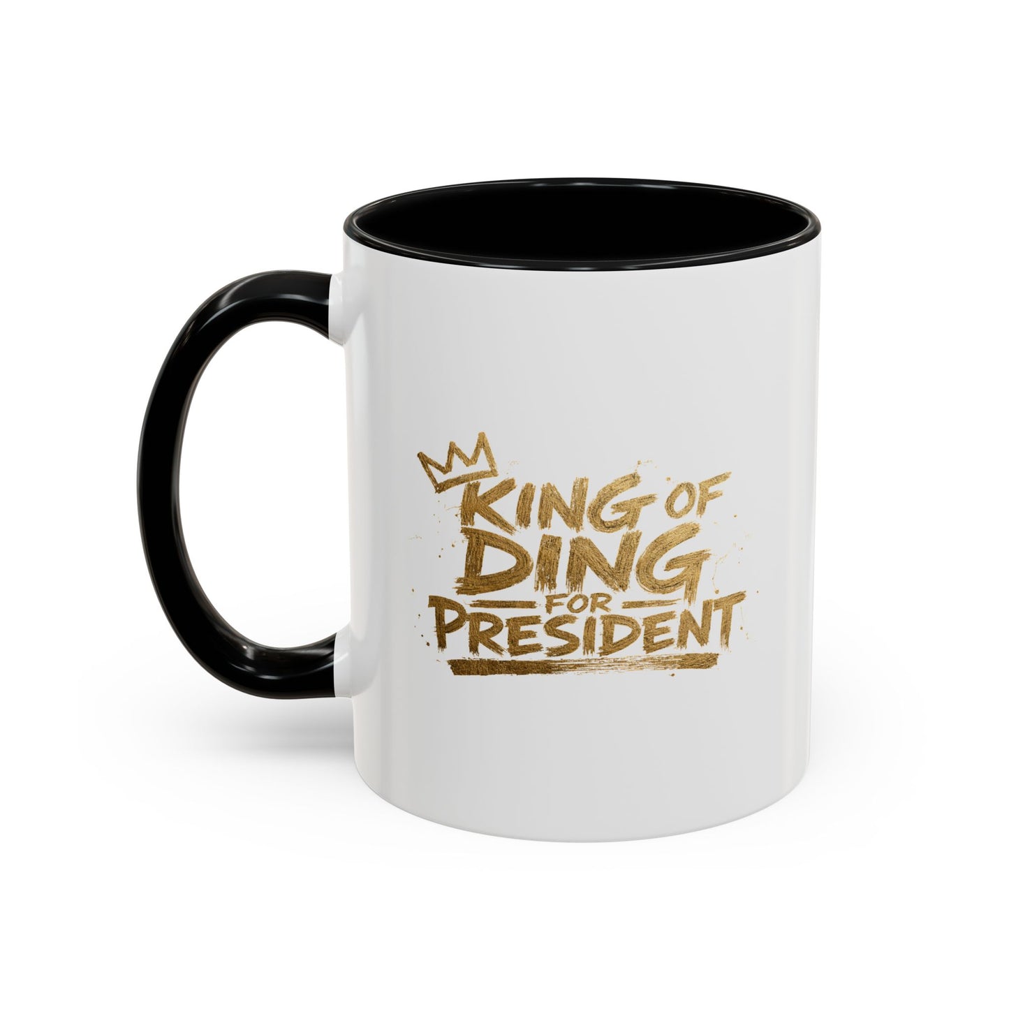 King of Ding for President - Coffee Mug, 11oz or 15oz