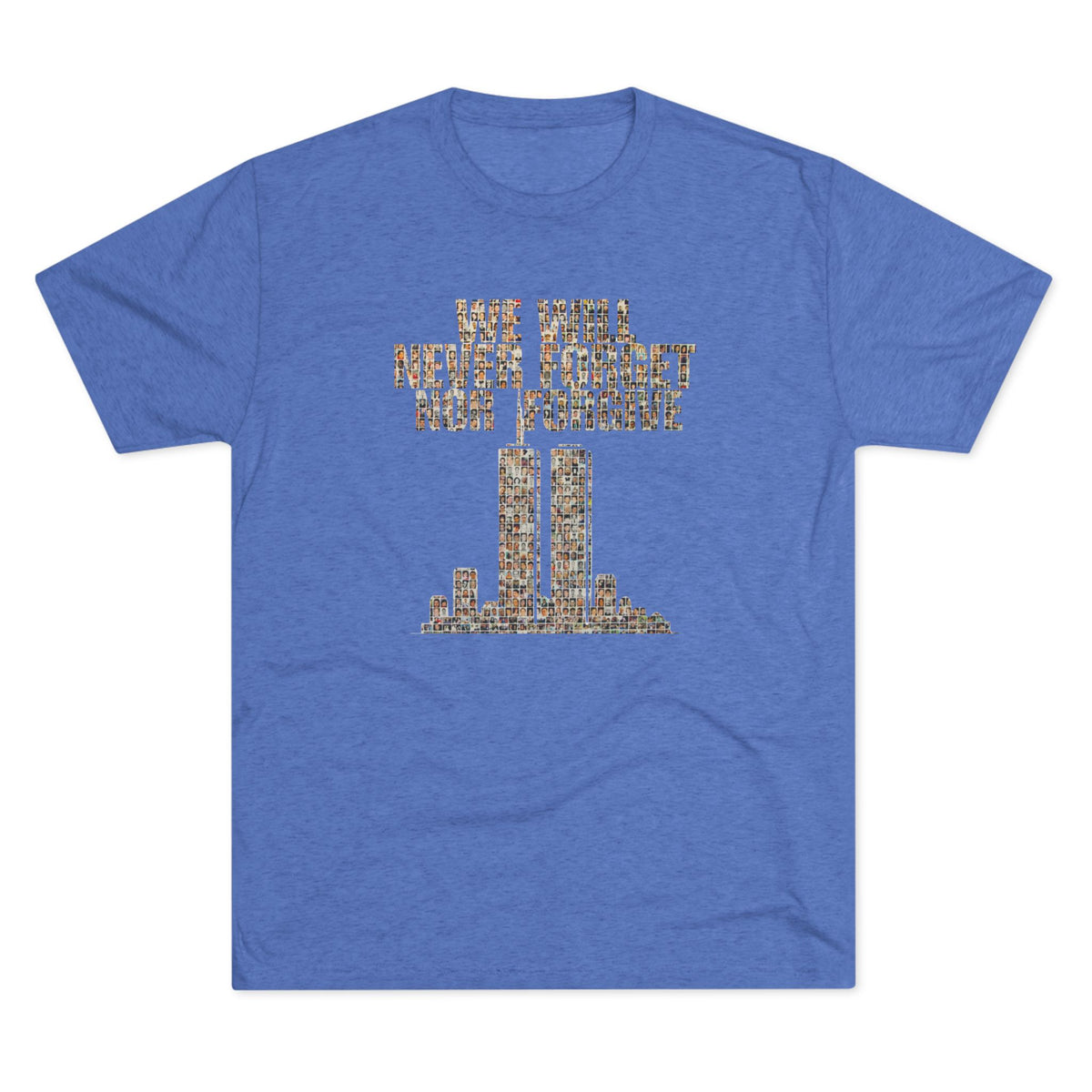 We Will Never Forget No Forgive - Tri-Blend Crew Tee