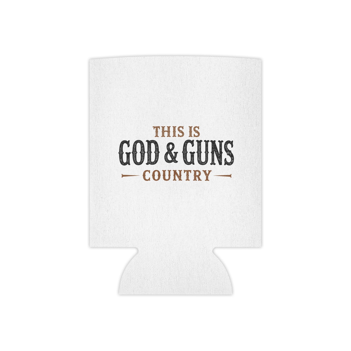 This is God & Guns Country - Can Cooler
