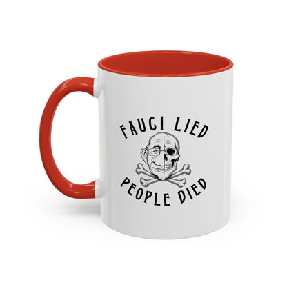Fauci Lied People Died - Coffee Mug, 11oz or 15oz