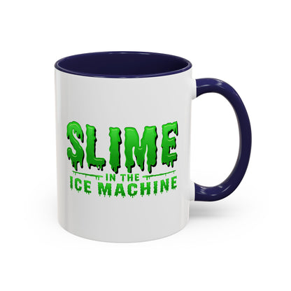 Slime in the Ice Machine - Coffee Mug, 11oz or 15oz