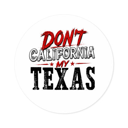 Don't CA my TX - Round Sticker