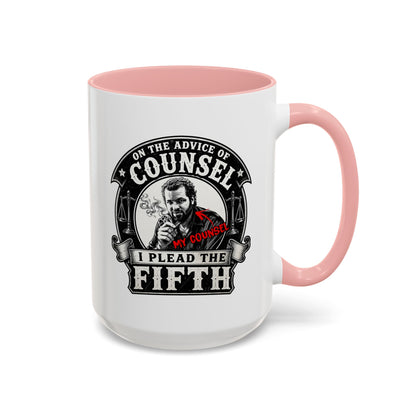 On the advice of Counsel - Coffee Mug, 11oz or 15oz