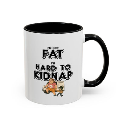 Women's "I'm not fat, I'm hard to kidnap" - Coffee Mug, 11oz or 15oz
