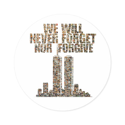 We Will Never Forget No Forgive - Round Sticker