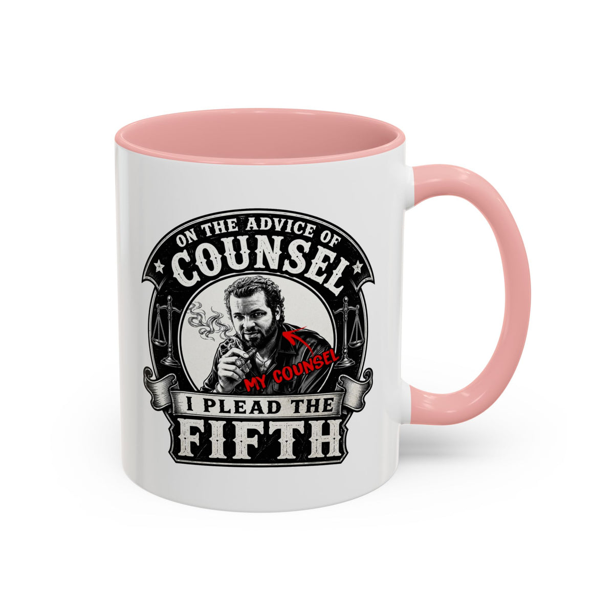 On the advice of Counsel - Coffee Mug, 11oz or 15oz