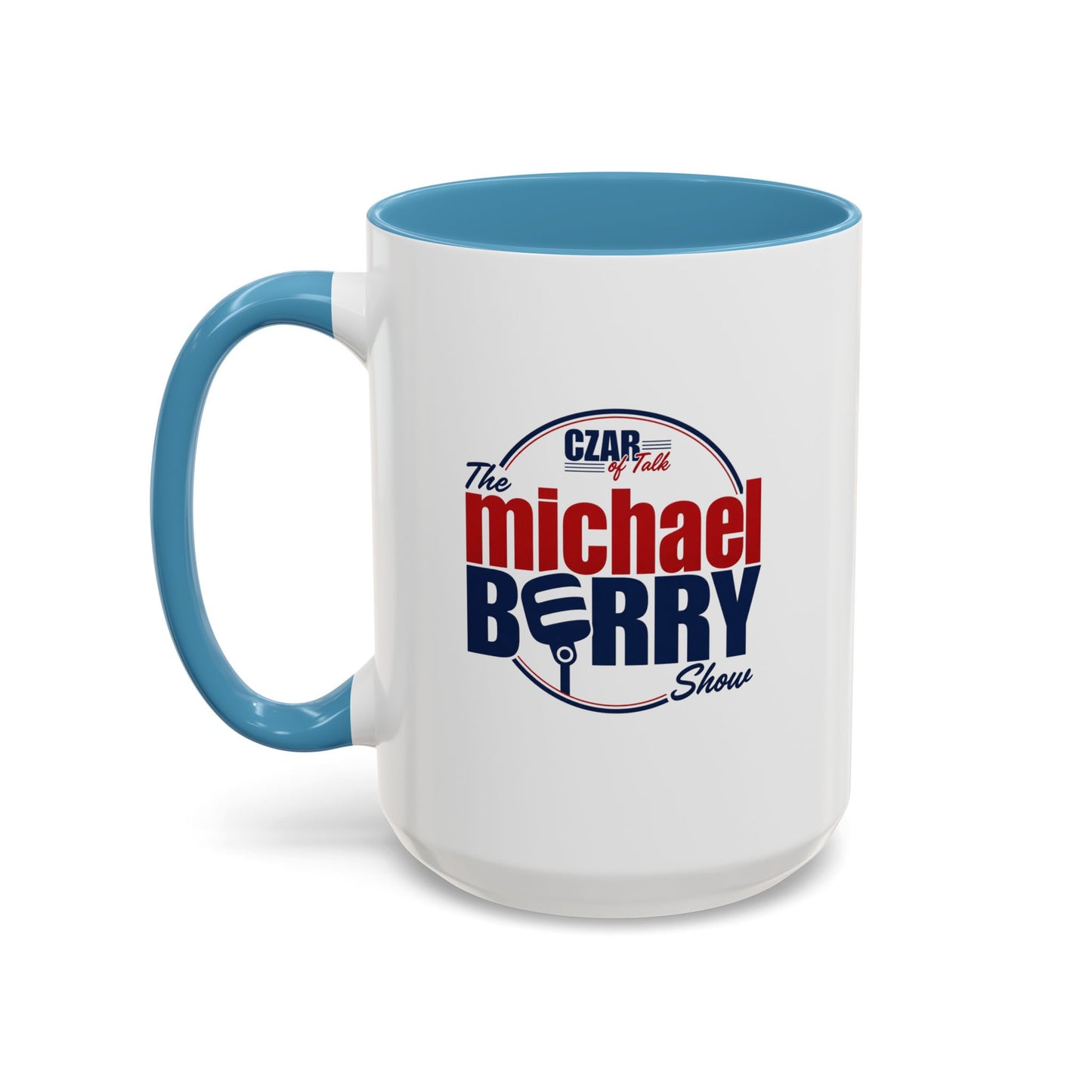 Czar of Talk, Michael Berry Show - Coffee Mug, 11oz or 15oz