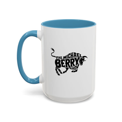 Michael Berry Show (Bull Logo) - Coffee Mug, 11oz or 15oz