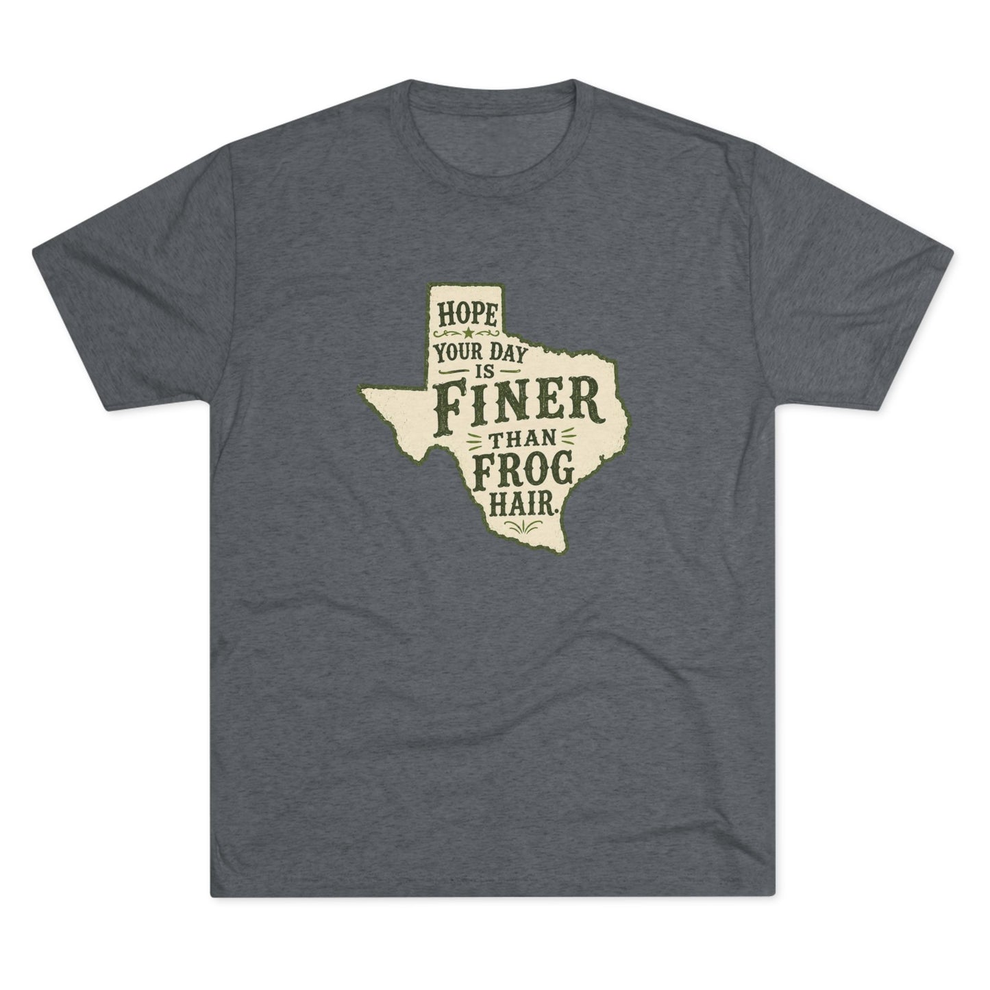 Finer than a Frog Hair - Tri-Blend Crew Tee