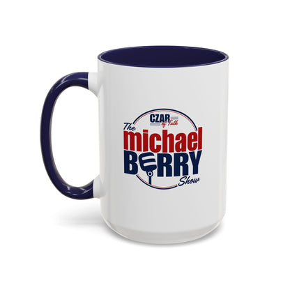 Czar of Talk, Michael Berry Show - Coffee Mug, 11oz or 15oz