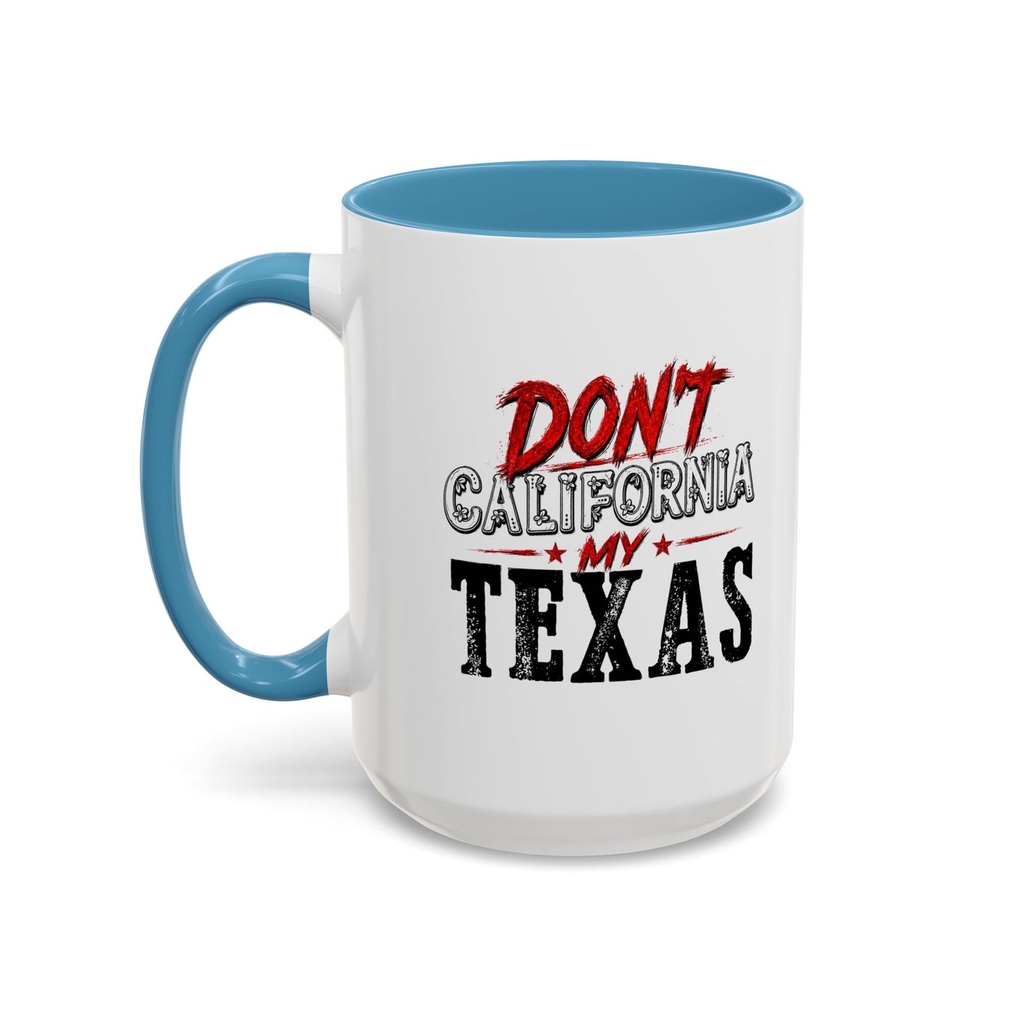 Don't CA my TX - Accent Coffee Mug (11, 15oz)