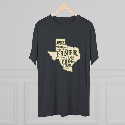 Finer than a Frog Hair - Tri-Blend Crew Tee