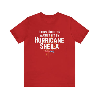 Happy Houston wasn't hit by Hurricane Sheila - Men's Short Sleeve Tee