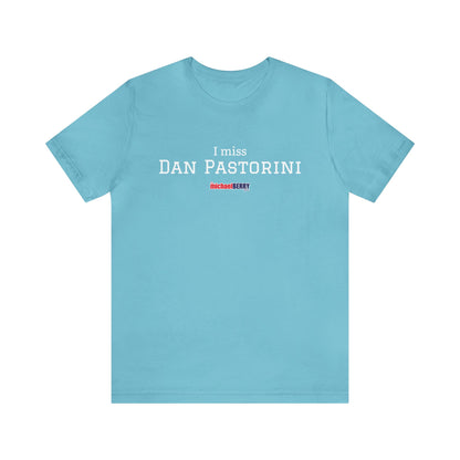 I miss DAN PASTORINI - Unisex Jersey Short Sleeve Tee