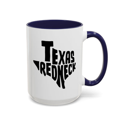 Texas Redneck - Coffee Mug, 11oz or 15oz