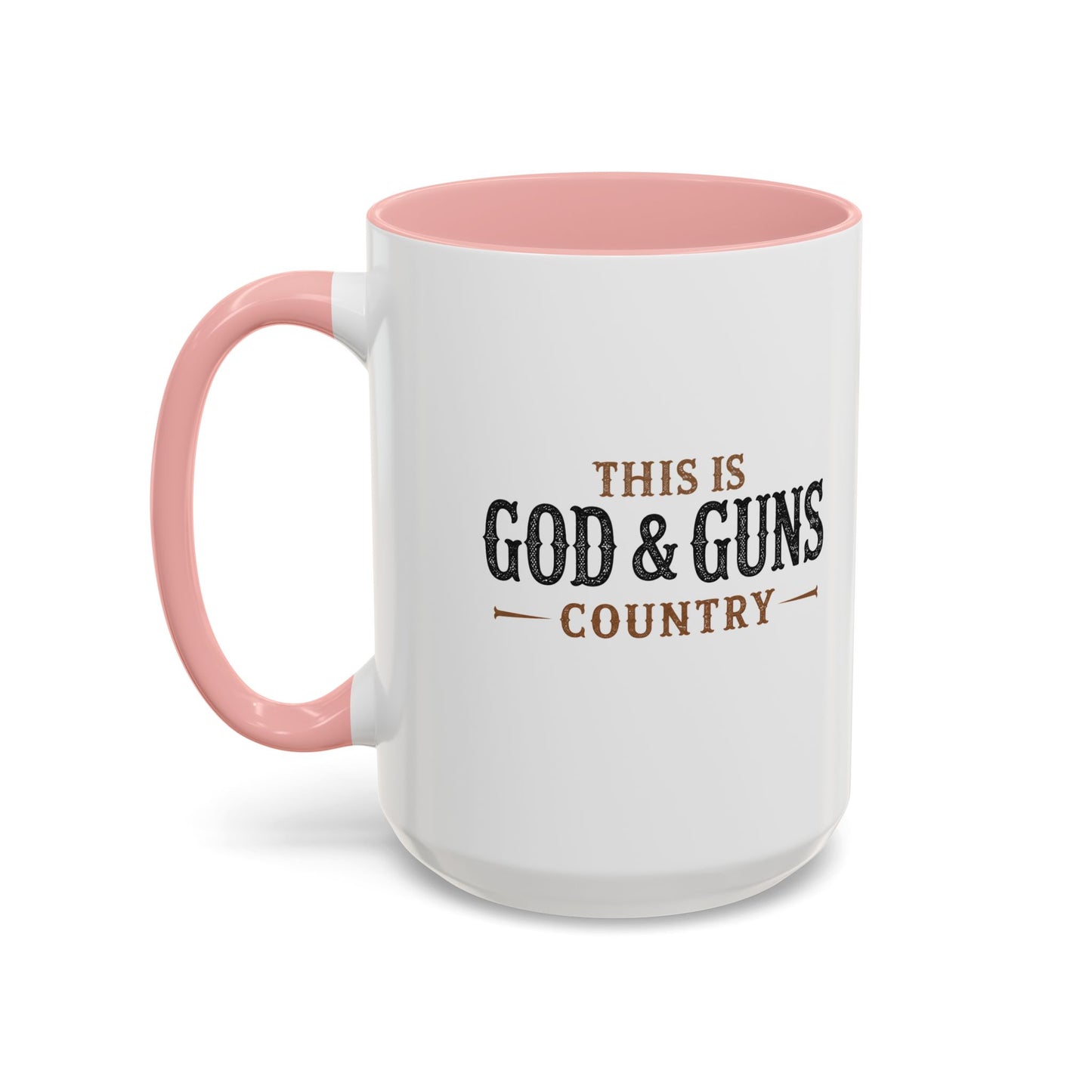 This is God & Guns Country - Coffee Mug, 11oz or 15oz