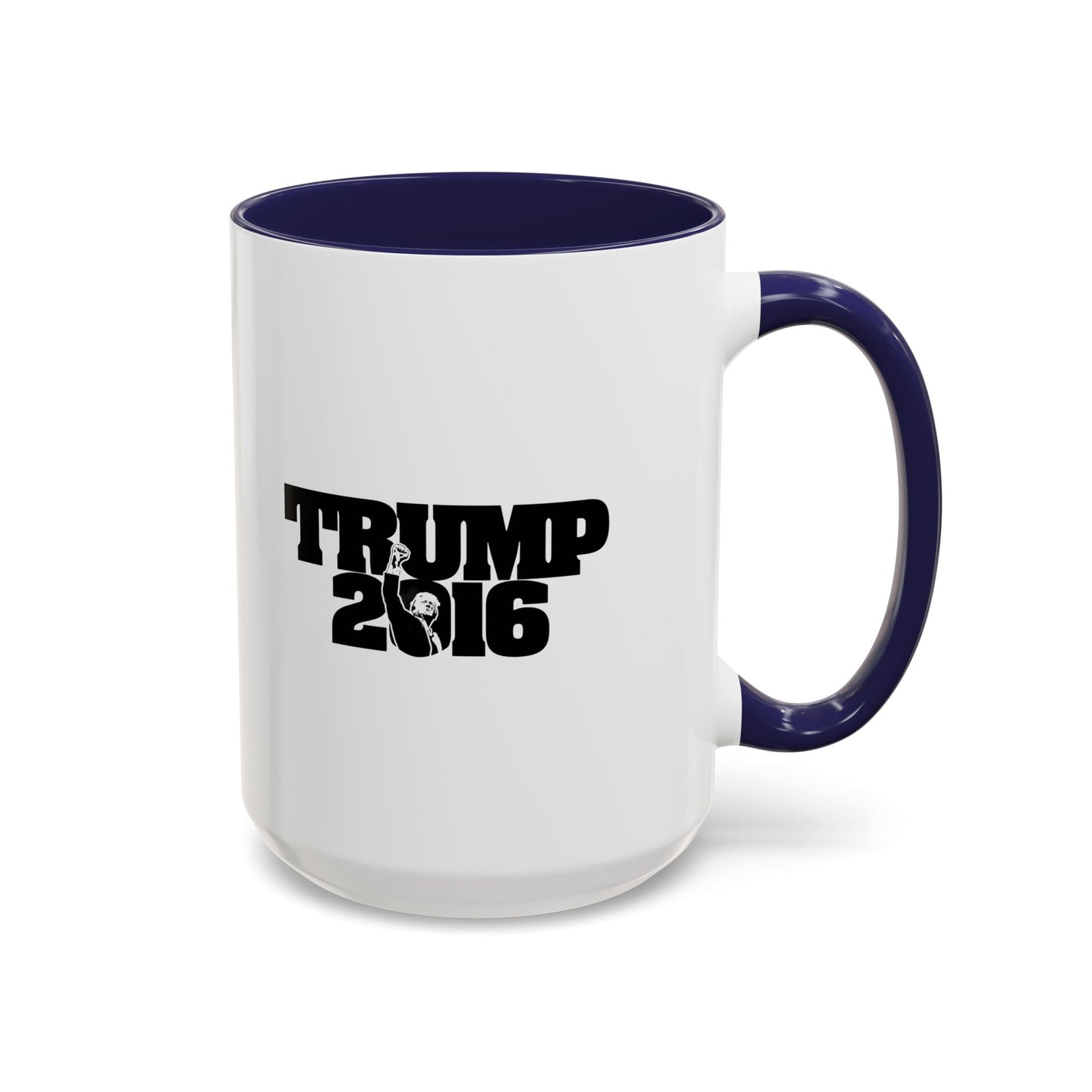 Trump 2016 - Coffee Mug, 11oz or 15oz