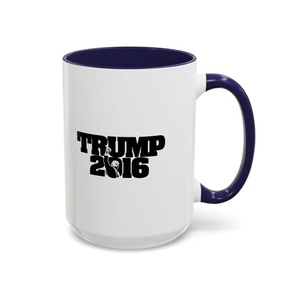 Trump 2016 - Coffee Mug, 11oz or 15oz