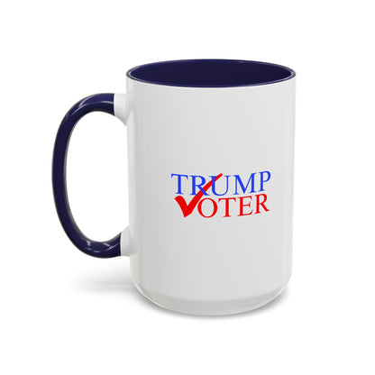 Trump Voter - Coffee Mug, 11oz or 15oz