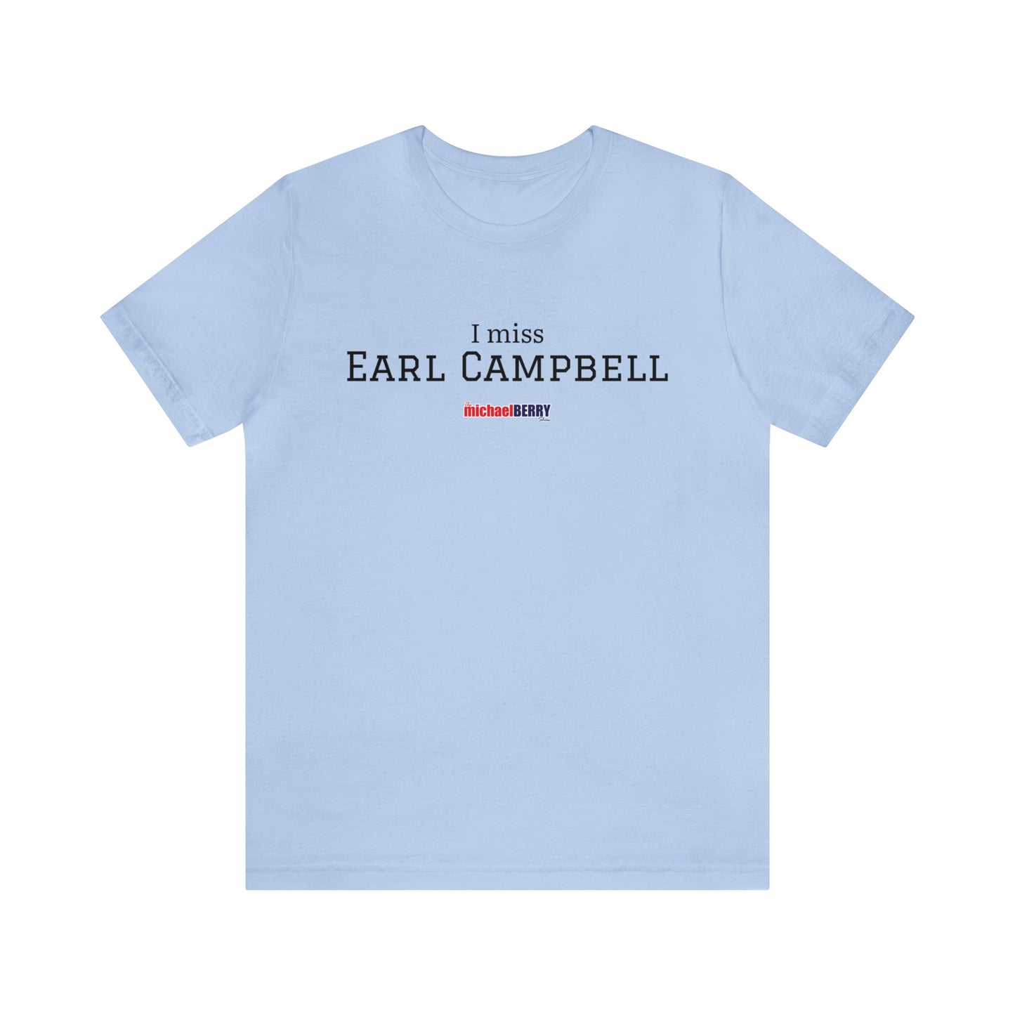 I miss EARL CAMPBELL - Unisex Jersey Short Sleeve Tee