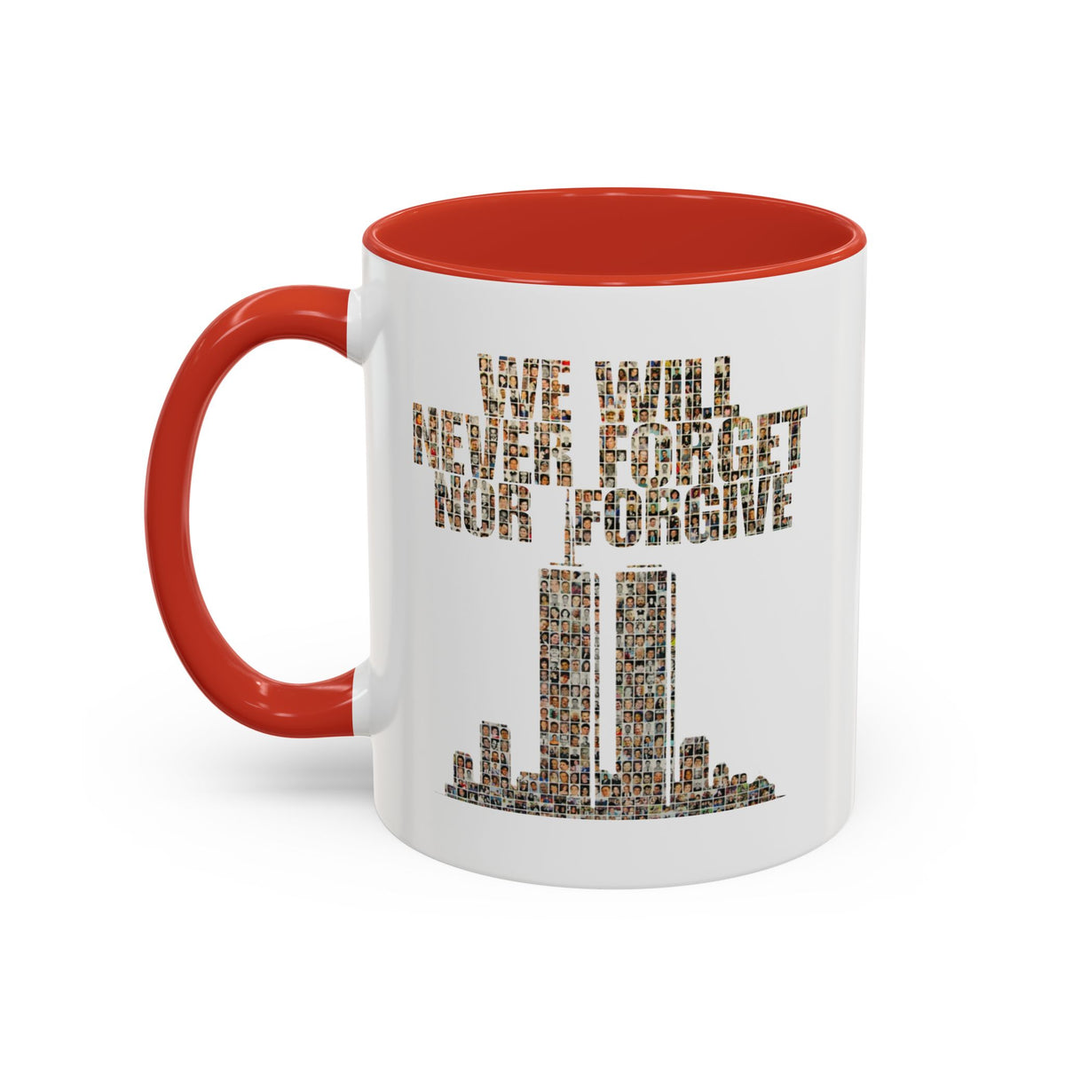 We Will Never Forget No Forgive - Coffee Mug, 11oz or 15oz
