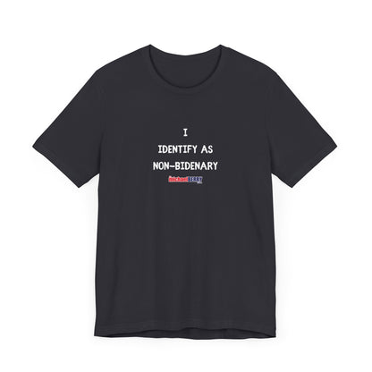 I identify as NON-BIDENARY - Men's Short Sleeve Tee