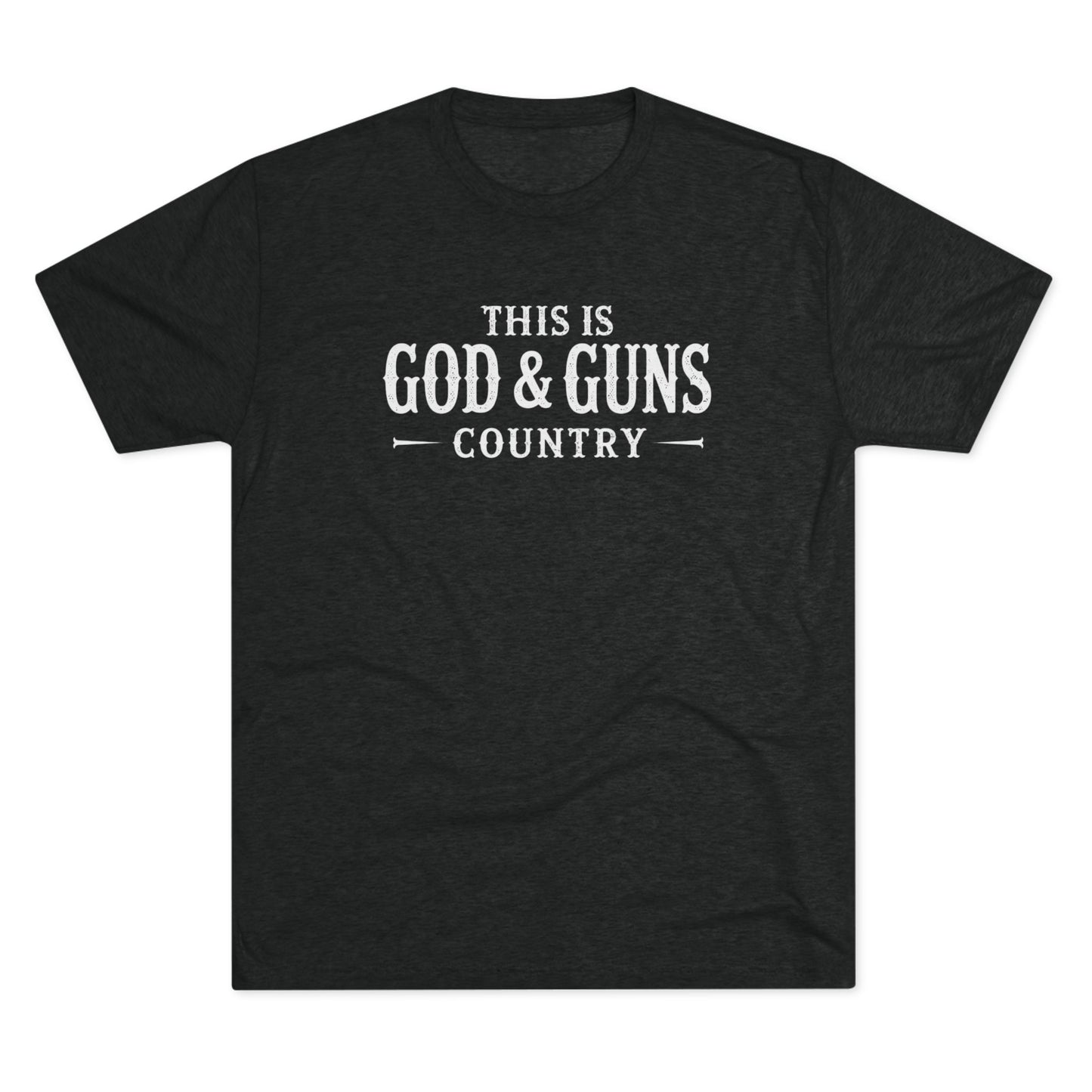 This is God & Guns Country - Tri-Blend Crew Tee