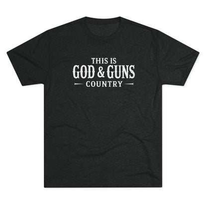 This is God & Guns Country - Tri-Blend Crew Tee