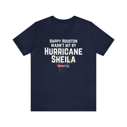 Happy Houston wasn't hit by Hurricane Sheila - Men's Short Sleeve Tee