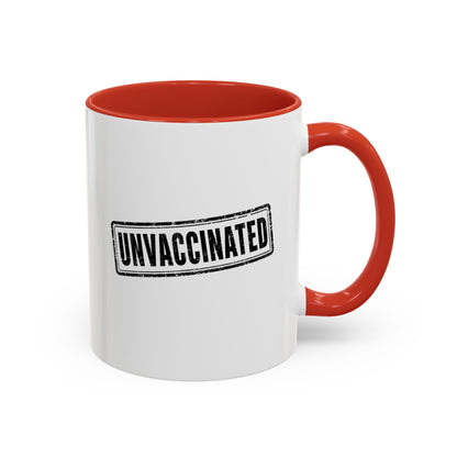 Unvaccinated - Coffee Mug, 11oz or 15oz