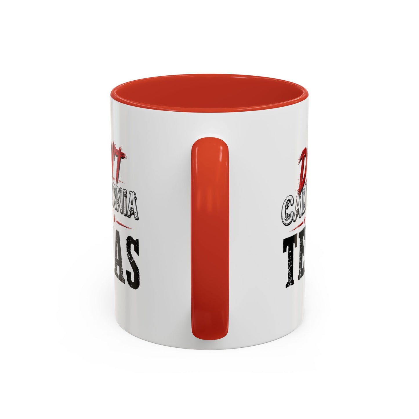Don't CA my TX - Accent Coffee Mug (11, 15oz)