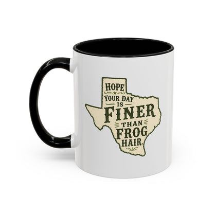 Finer than a Frog Hair - Coffee Mug, 11oz or 15oz