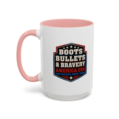 Boots Bullets and Bravery America 250 - Coffee Mug, 11oz or 15oz