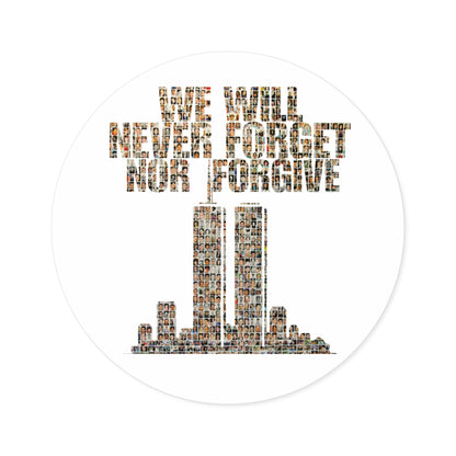 We Will Never Forget No Forgive - Round Sticker