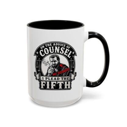 On the advice of Counsel - Coffee Mug, 11oz or 15oz