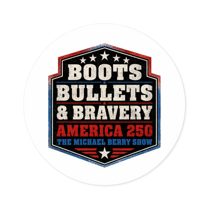 Boots Bullets and Bravery America 250 - Round Sticker