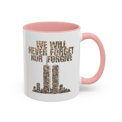 We Will Never Forget No Forgive - Coffee Mug, 11oz or 15oz