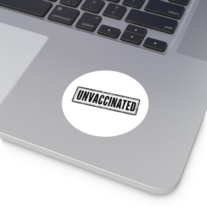 Unvaccinated - Round Sticker