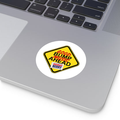 Good bump music ahead - Round Sticker