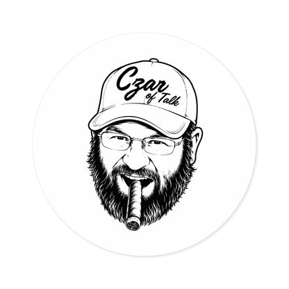 The Czar of Talk - Round Sticker