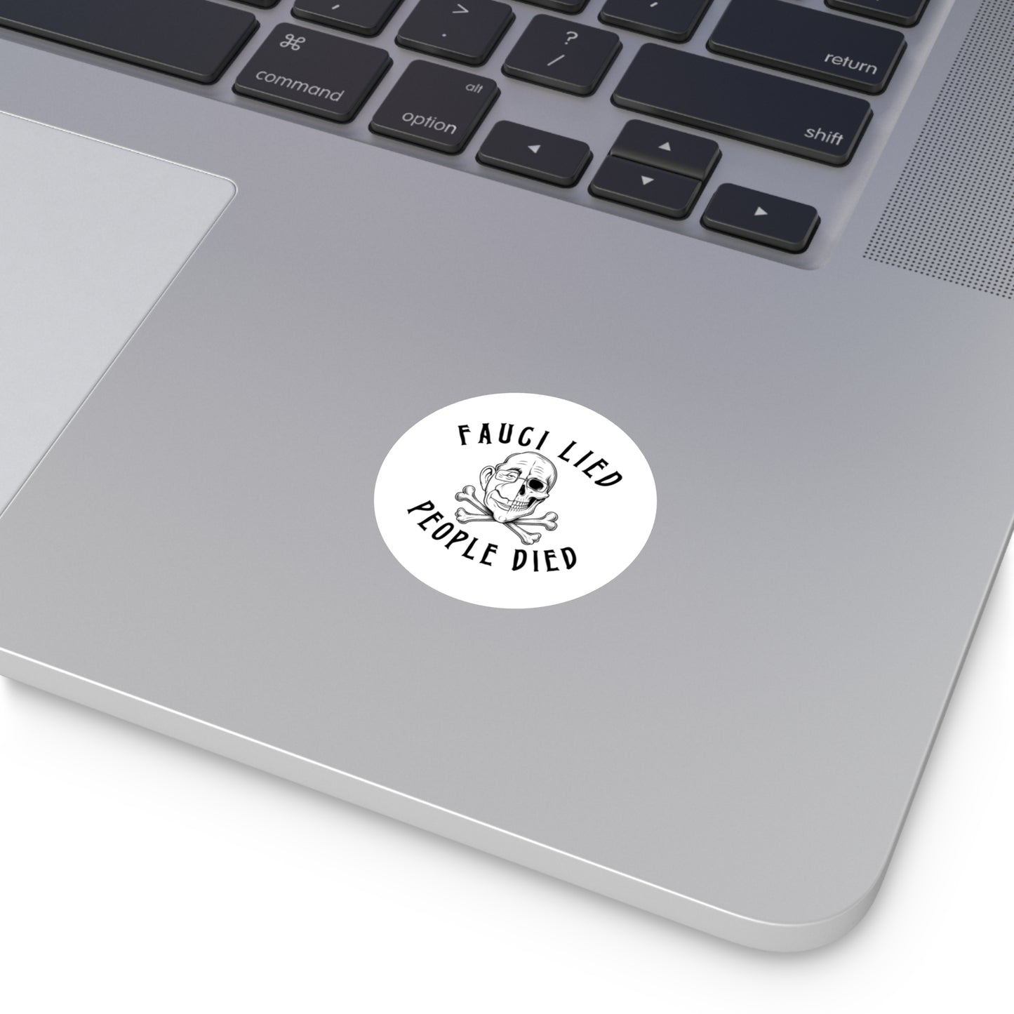 Fauci Lied People Died - Round Sticker
