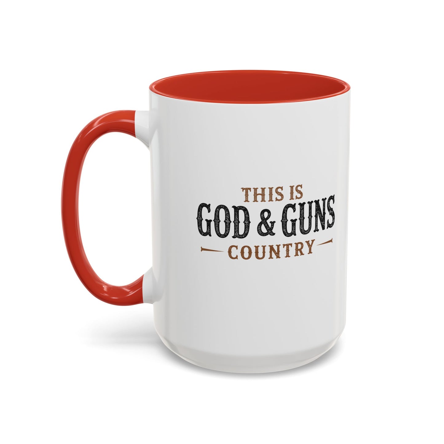 This is God & Guns Country - Coffee Mug, 11oz or 15oz
