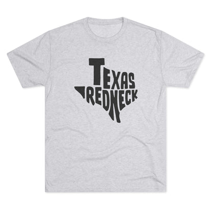 Texas Redneck - Tri-Blend Crew Tee