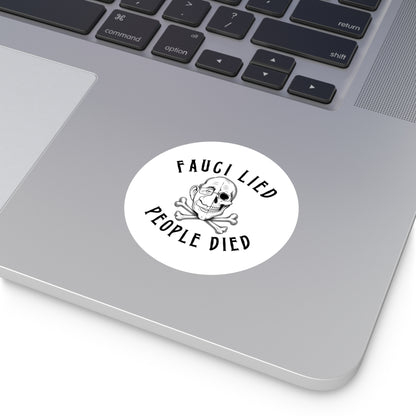 Fauci Lied People Died - Round Sticker